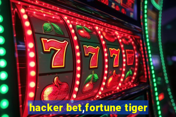 hacker bet,fortune tiger